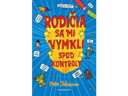 Rodičia sa mi vymkli spod kontroly