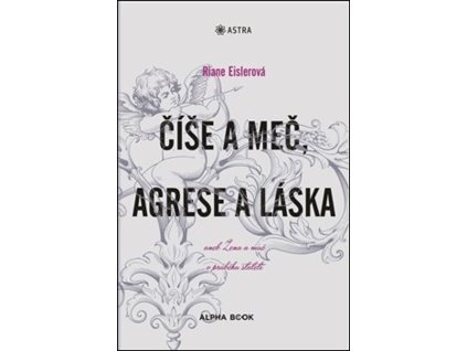 Číše a meč, agrese a láska