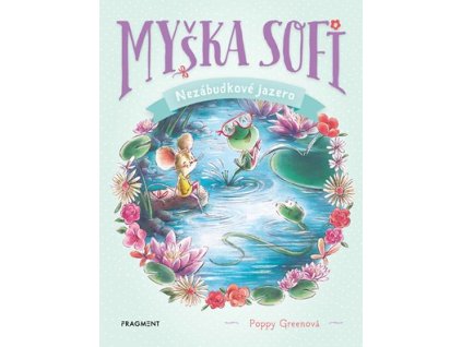 Myška Sofi 3: Nezábudkové jazero