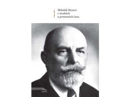 Mikuláš Moyzes v úvahách a premenách času
