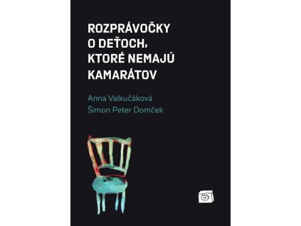 Rozprávočky o deťoch, ktoré nemajú kamarátov