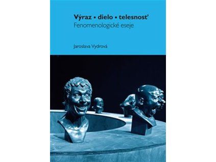Výraz, dielo, telesnosť