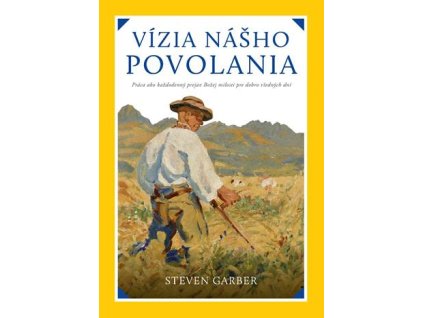 Vízia nášho povolania