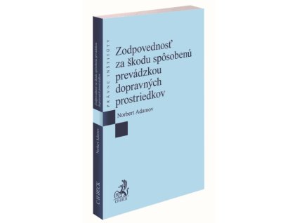 Zodpovednosť za škodu spôsobenú prevádzkou dopravných prostriedkov