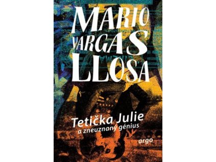 Tetička Julie a zneuznaný génius