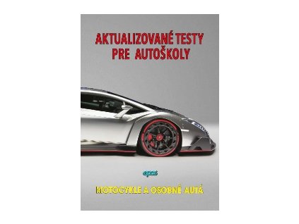 Aktualizované testy pre autoškoly - Motocykle a osobné autá