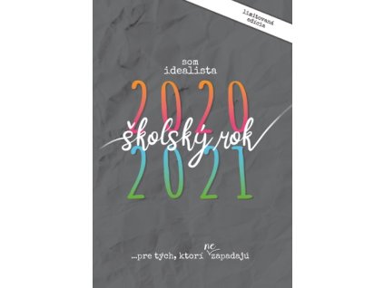 Som idealista: Školský diár 2020/2021