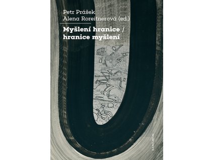 Myšlení hranice / hranice myšlení