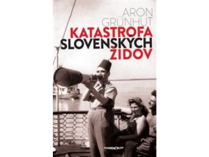 Katastrofa slovenských židov (2.vydanie)