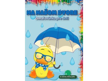 Na našom dvore - Omaľovánka pre deti