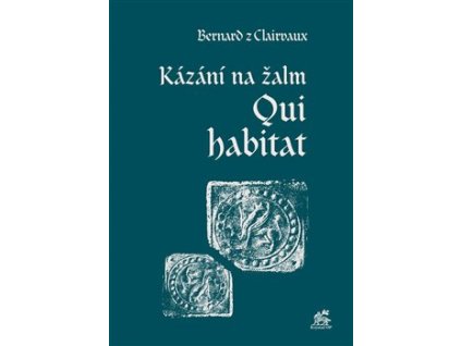 Kázání na žalm Qui habitat