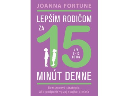 Lepším rodičom za 15 minút denne (vek 8-12 rokov)