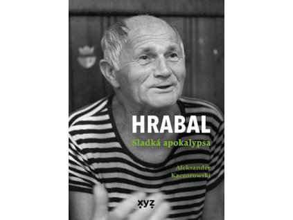 Hrabal: Sladká apokalypsa