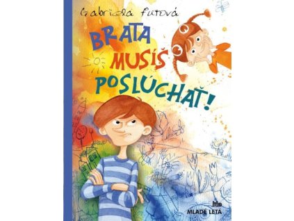 Brata musíš poslúchať (3.vydanie)