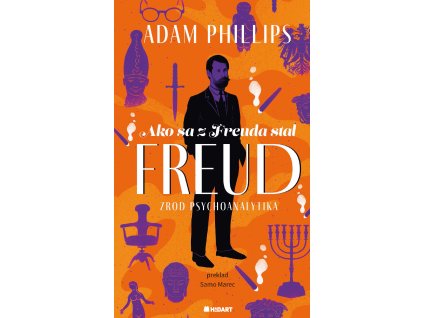 Ako sa z Freuda stal FREUD. Zrod psychoanalytika