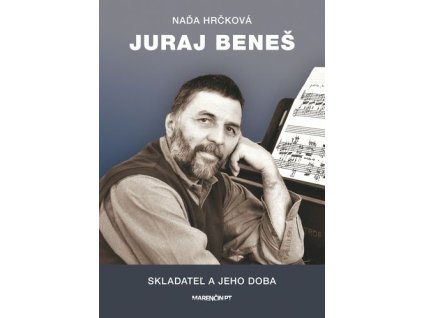 Juraj Beneš - Skladateľ a jeho doba