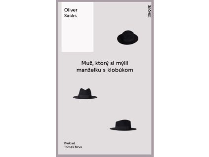 Muž, ktorý si mýlil manželku s klobúkom