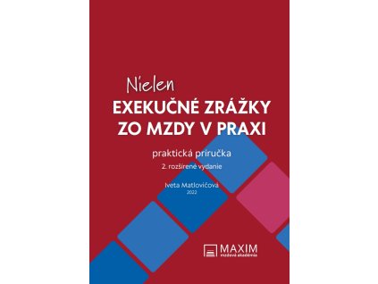 Nielen exekučné zrážky zo mzdy v praxi