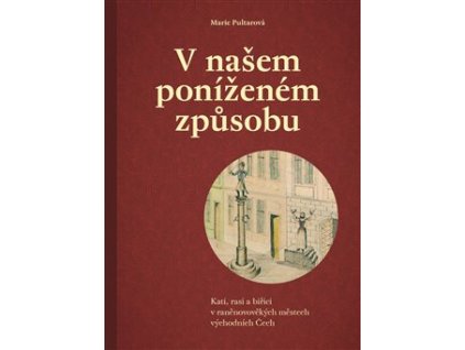 V našem poníženém způsobu