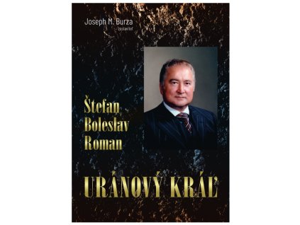 Štefan Boleslav Roman - Uránový kráľ