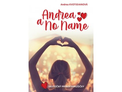 Andrea a No Name: Skutočný príbeh fanúšičky