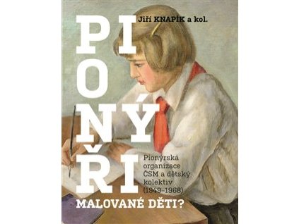 Pionýři, malované děti?