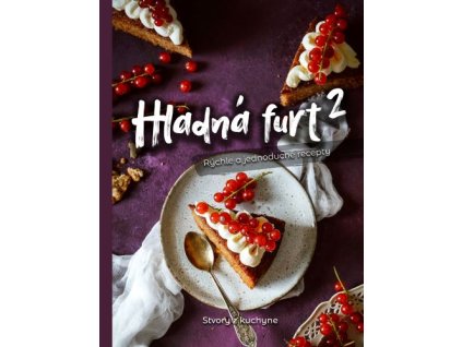 Hladná furt 2 – Rýchle a jednoduché recepty