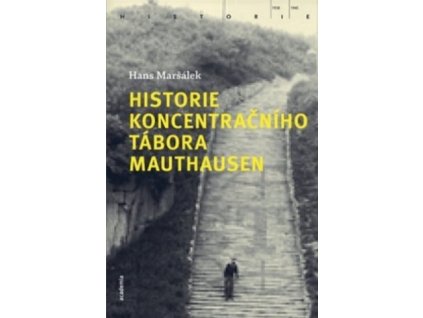 Historie koncentračního tábora Mauthausen