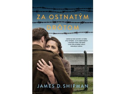 Za ostnatým drôtom