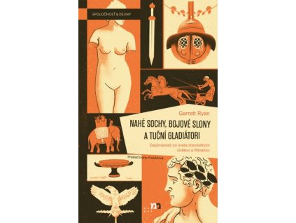 Nahé sochy, bojové slony a tuční gladiátori