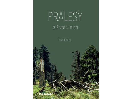 Pralesy a život v nich