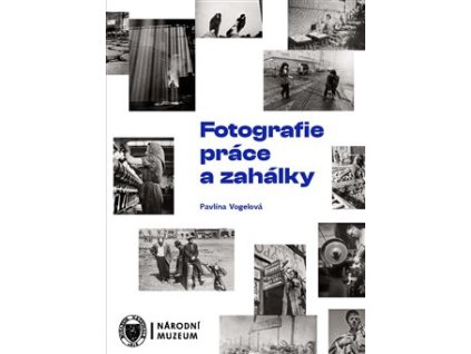 Fotografie práce a zahálky
