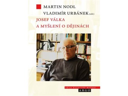 Josef Válka a myšlení o dějinách
