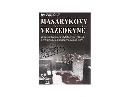 Masarykovy vražedkyně