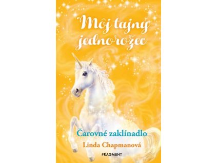 Môj tajný jednorožec 1: Čarovné zaklínadlo