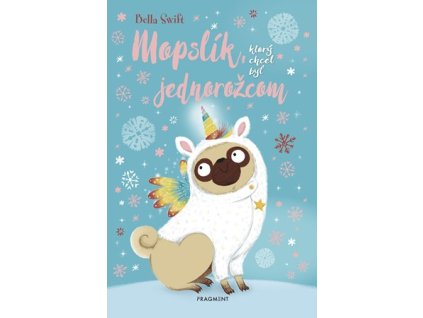 Mopslík, ktorý chcel byť jednorožcom