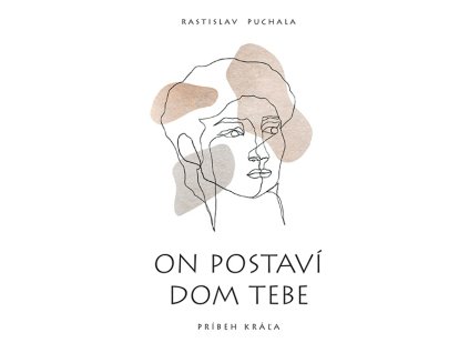 On postaví dom tebe