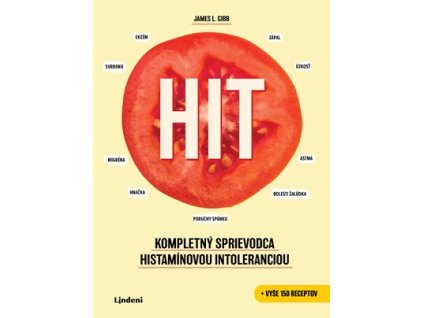 HIT: Kompletný sprievodca histamínovou intoleranciou