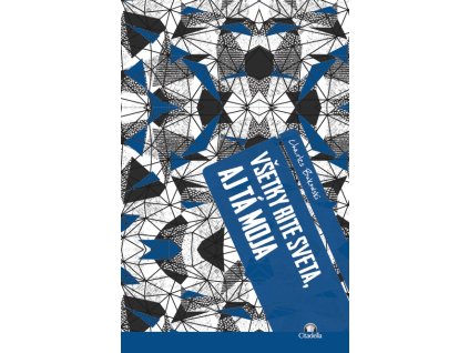 Všetky rite sveta, aj tá moja