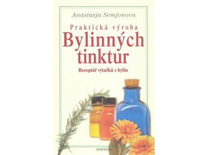 Praktická výroba bylinných tinktur