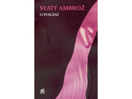 Svatý Ambrož. O pokání