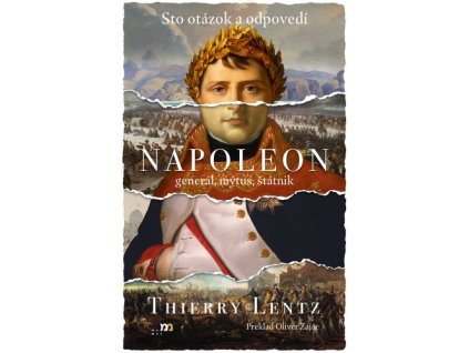 Napoleon: general, mýtus, štátnik