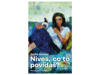 Nives, co to povídáš?