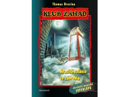 Klub záhad – Mrazivé volanie zo záhrobia