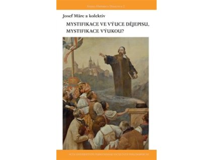 Mystifikace ve výuce dějepisu, mystifikace výukou?