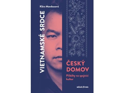 Vietnamské srdce, český domov