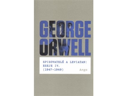 Spisovatelé a leviatan: Eseje IV. (1947-1949)