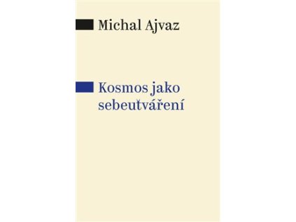 Kosmos jako sebeutváření