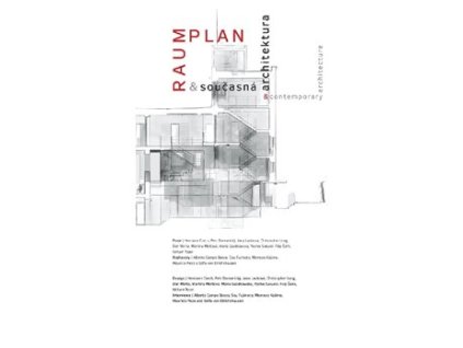 Raumplan a současná architektura / Raumplan and Contemporary Architecture