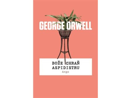 Bože chraň aspidistru